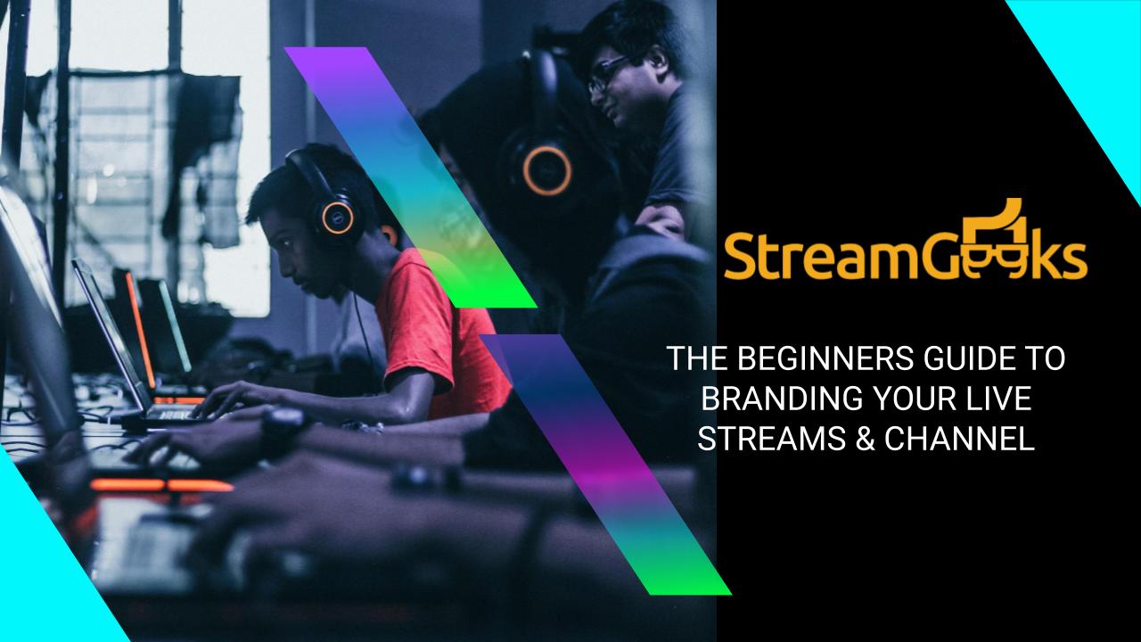 How to Brand Your Live Stream and Channel
