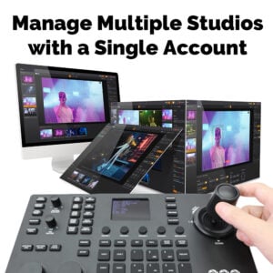 Manage Multiple Live Streaming Studios